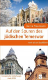Auf den Spuren des j&uuml;dischen Temeswar - Europ&auml;ische Kulturhauptstadt 2023