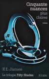 Cumpara ieftin Cinquante nuances plus claires - 2013 - E. L. James (AR410)