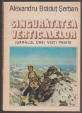 Alexandru Bradut Serban - Singuratatea verticalelor (alpinism), 1990