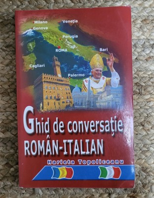 GHID DE CONVERSATIE ROMAN -ITALIAN .HARIETA TOPOLICEANU foto