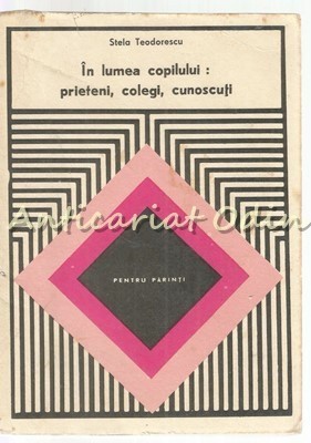 In Lumea Copilului: Prieteni, Colegi, Cunoscuti - Stela Teodorescu foto