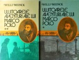 Willi Meinck - Uluitoarele aventuri ale lui Marco Polo, 2 volume