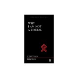 Why I Am Not a Liberal - Imperium Press (Studies in Reaction)