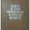 G. Ciucu - Elemente de teoria probabilitatilor si statistica matematica (Editia: 1963)