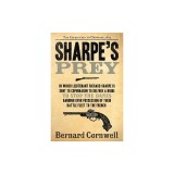 Sharpe's Prey: Richard Sharpe and the Expedition to Denmark, 1807