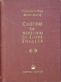 CULEGERE DE ABREVIERI IN LIMBA ENGLEZA-CONSTANTIN POPA, ANDREI BANTAS-259945