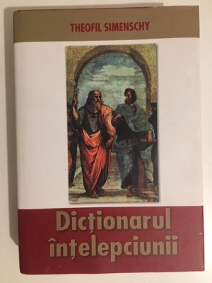 Dictionarul intelepciunii - Theofil Simenschy foto