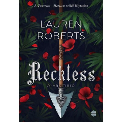 Reckless - A vakmerő - (K&amp;uuml;l&amp;ouml;nleges kiad&amp;aacute;s) - Lauren Roberts foto