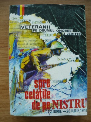 VETERANII PE DRUMUL ONOAREI SI JERTFEI - SPRE CETATILE DE PE NISTRU - 1996 foto