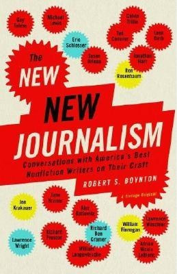 The New New Journalism: Conversations with America&amp;#039;s Best Nonfiction Writers on Their Craft foto