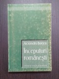 INCEPUTURI ROMANESTI - ALEXANDRU BADEA