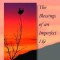 Learning to Fall: The Blessings of an Imperfect Life