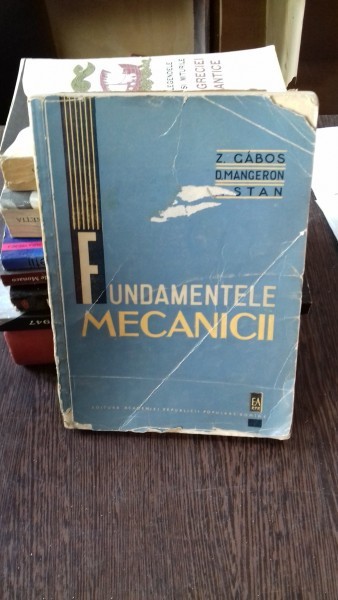 FUNDAMENTELE MECANICII - Z. GABOS