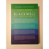 Allan G. Johnson - Dicționarul Blackwell de sociologie (2007)