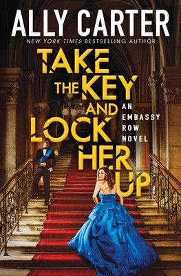 Take the Key and Lock Her Up (Embassy Row, Book 3) foto