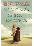 Bunica mi-a zis sa-ti spun ca-i pare rau/Fredrik Backman
