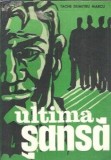 Cumpara ieftin Ultima sansa - Tache Dumitru Marcu