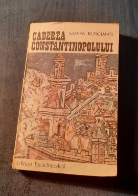 Caderea Constantinopolului Steven Runciman foto