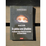 IN PIELEA UNEI JIHADISTE - ANNA ERELLE