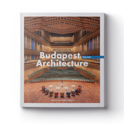 Budapest Architecture 2000-2020 - Mizsei Anett-Palk&amp;oacute; Gy&amp;ouml;rgy foto