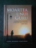 RABI R. MAHARAJ &amp; DAVE HUNT - MOARTEA UNUI GURU