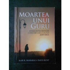 RABI R. MAHARAJ &amp; DAVE HUNT - MOARTEA UNUI GURU