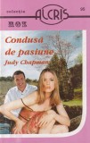 Cumpara ieftin Judy Chapman - Condusa de pasiune