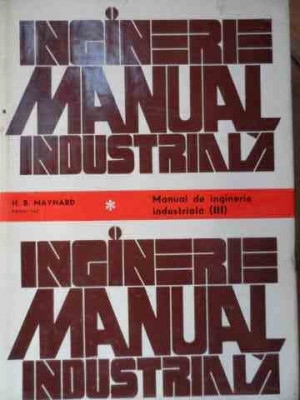 Manual De Inginerie Industriala Vol 3 - H.b. Maynard ,525194 foto