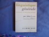 Linguistique Generale - John Lyons, Franceza, Studii Literare, Larousse, 1970, 382 pagini