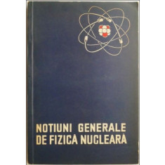 Notiuni Generale de Fizica Nucleara