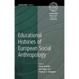 Educational Histories of European Social Anthropology (Learning Fields, Volume 1)