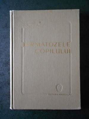 S. LONGHIN, AL. DIMITRESCU, A. WOLFSHAUT - DERMATOZELE COPILULUI foto