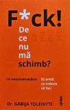 Carte Fuck! De ce nu ma schimb? Gabija Toleikyte - Dezvoltare Personala, Psihologie, 2021, Brosata, 255 pagini