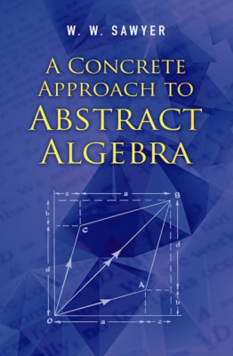A Concrete Approach to Abstract Algebra foto