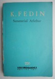 Sanatoriul Arkthur &ndash; K. Fedin - Roman Beletristica