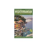 Mediterranean by Cruise Ship Eighth Edition: The Complete Guide to Mediterranean Cruising. Includes Portugal, Spain France, Italy, Croatia, Greece, Tu