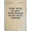 Doua secole de lupta revolutionara in sud-vestul Romaniei - William Marin, Ioan Luncan, 1984, Editura Facla, Istorie Romania