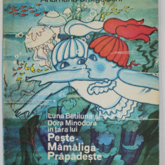 LUNA BETILUNA SI DORA MINODORA IN TARA LUI PESTE - MAMALIGA PRAPADESTE de ANAMARIA SMIGHELSCHI , 1978