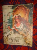 Talismanul de safir + Povestea Aurorei, frumoasa mireasa a soarelui - Elvira Bogdan /carte pentru copii, ilustratii: Coca Cretoiu Seinescu