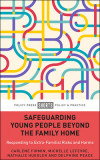 Safeguarding Young People Beyond the Family Home: Responding to Extra-Familial Risks and Harms