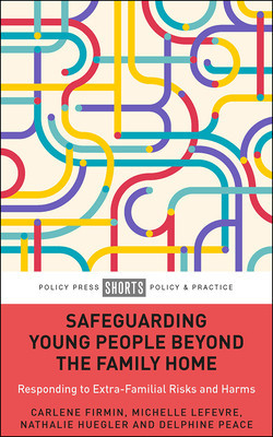Safeguarding Young People Beyond the Family Home: Responding to Extra-Familial Risks and Harms foto