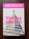 Jodi Picoult - Vremea plecarii