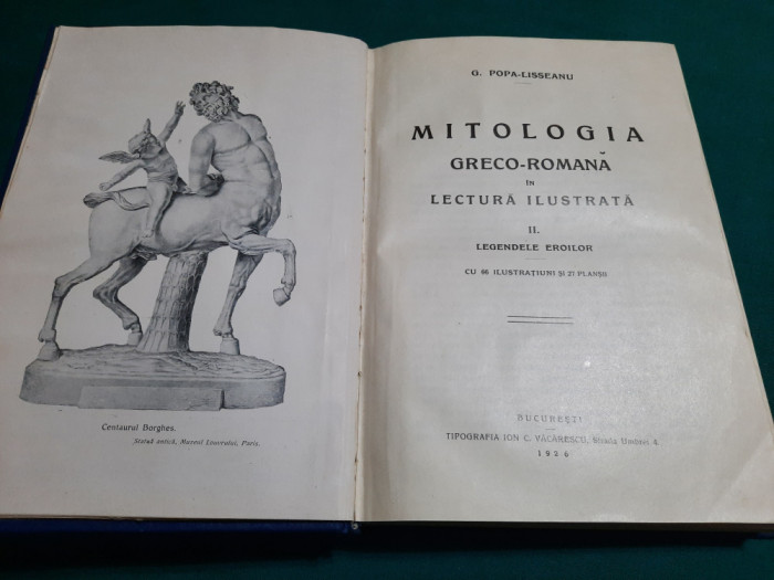 MITOLOGIA GRECO-ROM&Acirc;NĂ &Icirc;N LECTURA ILUSTRATĂ/ VOL. II*LEGENDELE EROILOR/1926