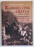 RAZBOIUL CIVIL DIN GRECIA ( 1946 - 1949 ) SI EMIGRANTII POLITICI GRECI DIN ROMANIA ( 1948 - 1982 ) de APOSTOLOS PATELAKIS , 2019 *LIPSA PAGINA DE TITL