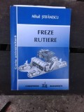 FREZE RUTIERE - MIHAIL STEFANESCU