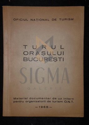 O.N.T. (OFICIUL NATIONAL DE TURISM), TURUL ORASULUI BUCURESTI, BUCURESTI, 1966 foto