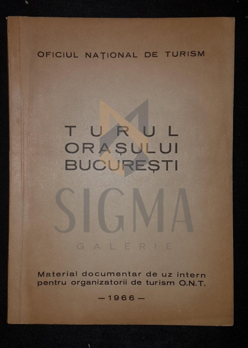 O.N.T. (OFICIUL NATIONAL DE TURISM), TURUL ORASULUI BUCURESTI, BUCURESTI, 1966