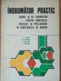 INDRUMATOR PRACTIC UZINAL SI DE LABORATOR PENTRU CONTROLUL DE PRECIZIE A. STURZU