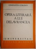 Constantin Cubleșan - Opera Literară a lui Delavrancea: Studiu Critică Literară