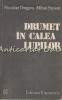 Drumet In Calea Lupilor - Nicolae Dragos, Mihai Stoian, Editura Eminescu, 1987, Roman